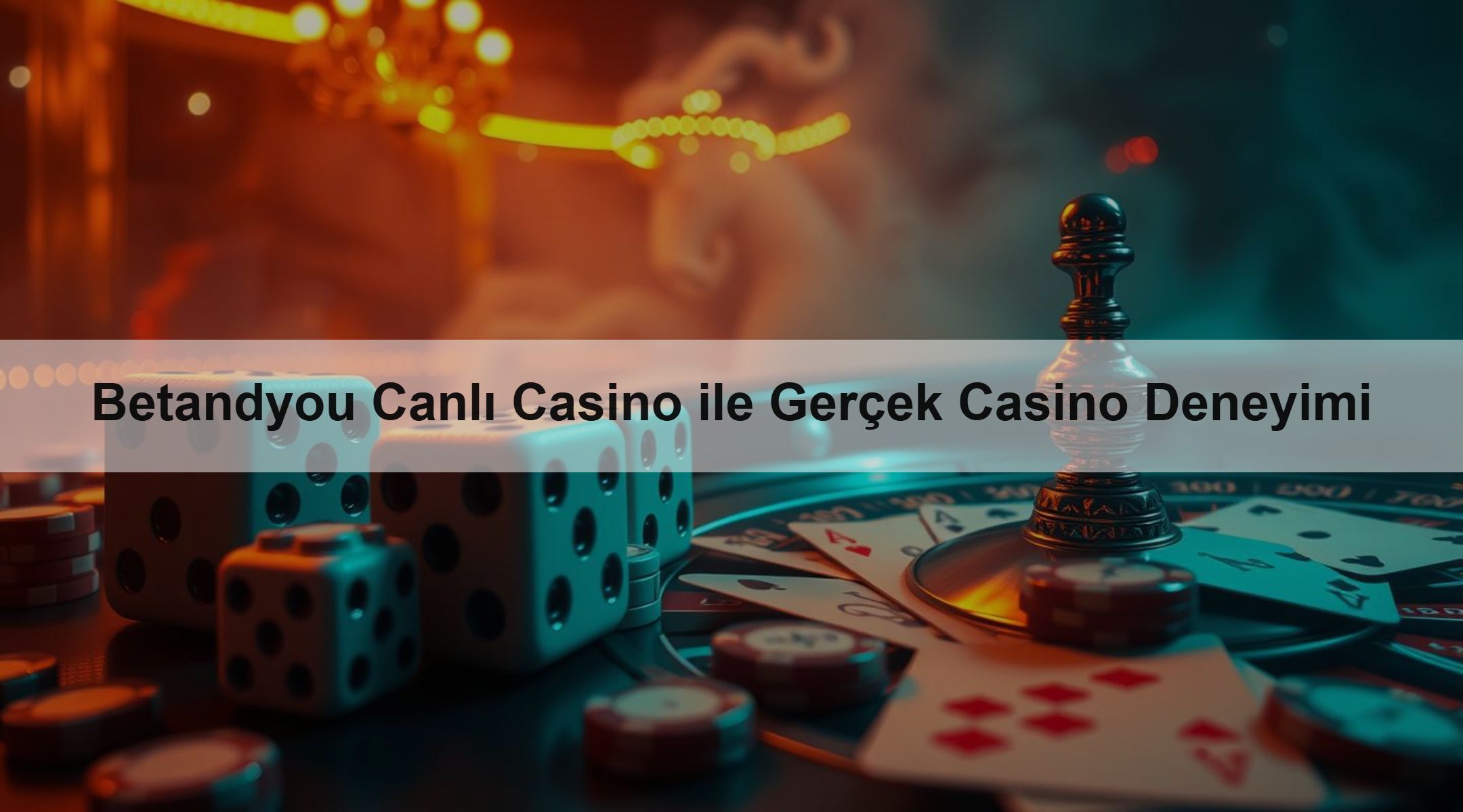 Betandyou Canlı Casino ile Gerçek Casino Deneyimi