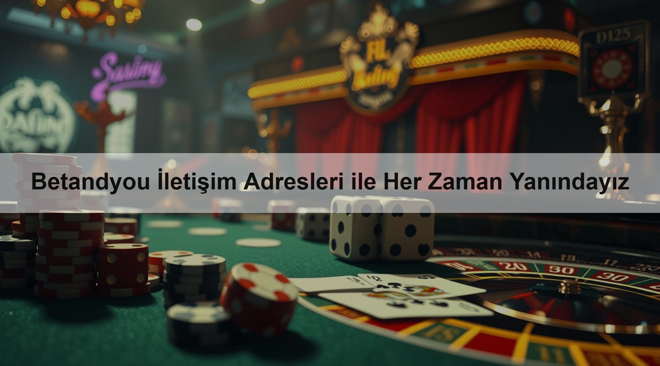 Betandyou İletişim Adresleri 1 Betandyou İletişim Adresleri ile Her Zaman Yanındayız