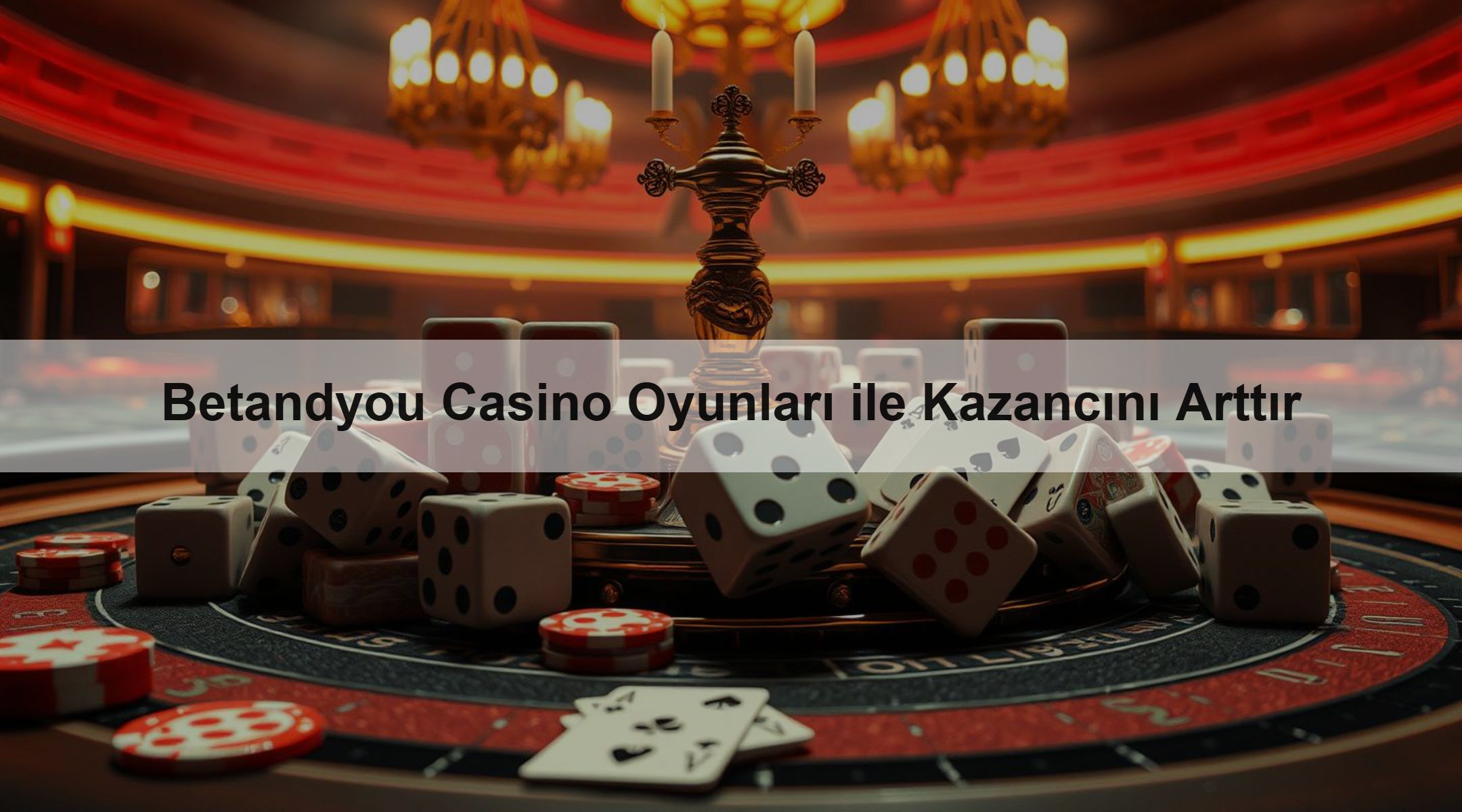 Betandyou Casino Oyunları ile Kazancını Arttır 1 Betandyou Casino Oyunları ile Kazancını Arttır